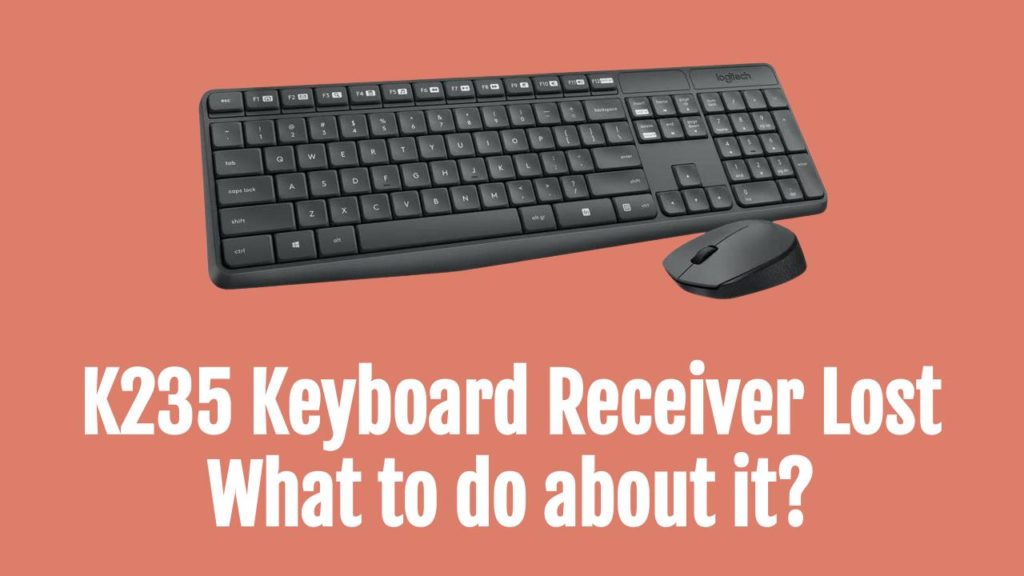 Logitech K235 Receiver Lost What to do about it? OneSDR A