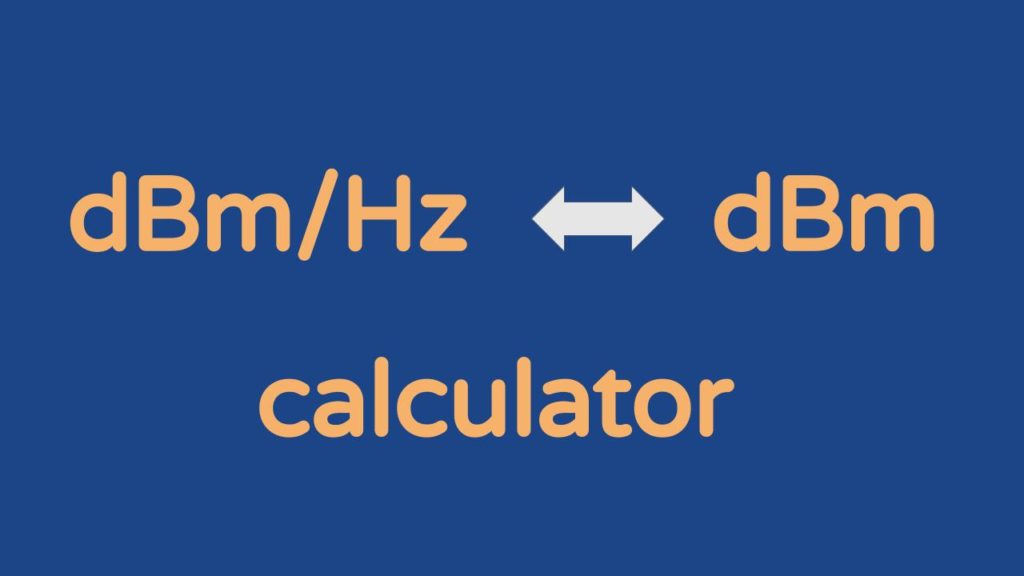 Dbmhz To Dbm And Watt Calculator Onesdr A Wireless Technology Blog