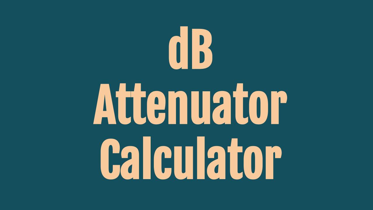 db-attenuator-calculator-onesdr-a-wireless-technology-blog