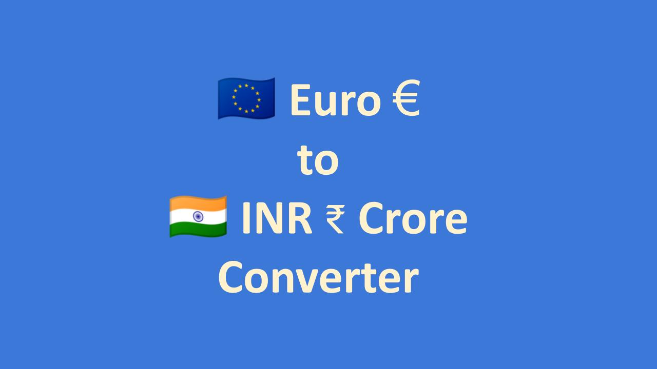 euro-to-indian-crore-rupees-conversion-calculator-onesdr-a