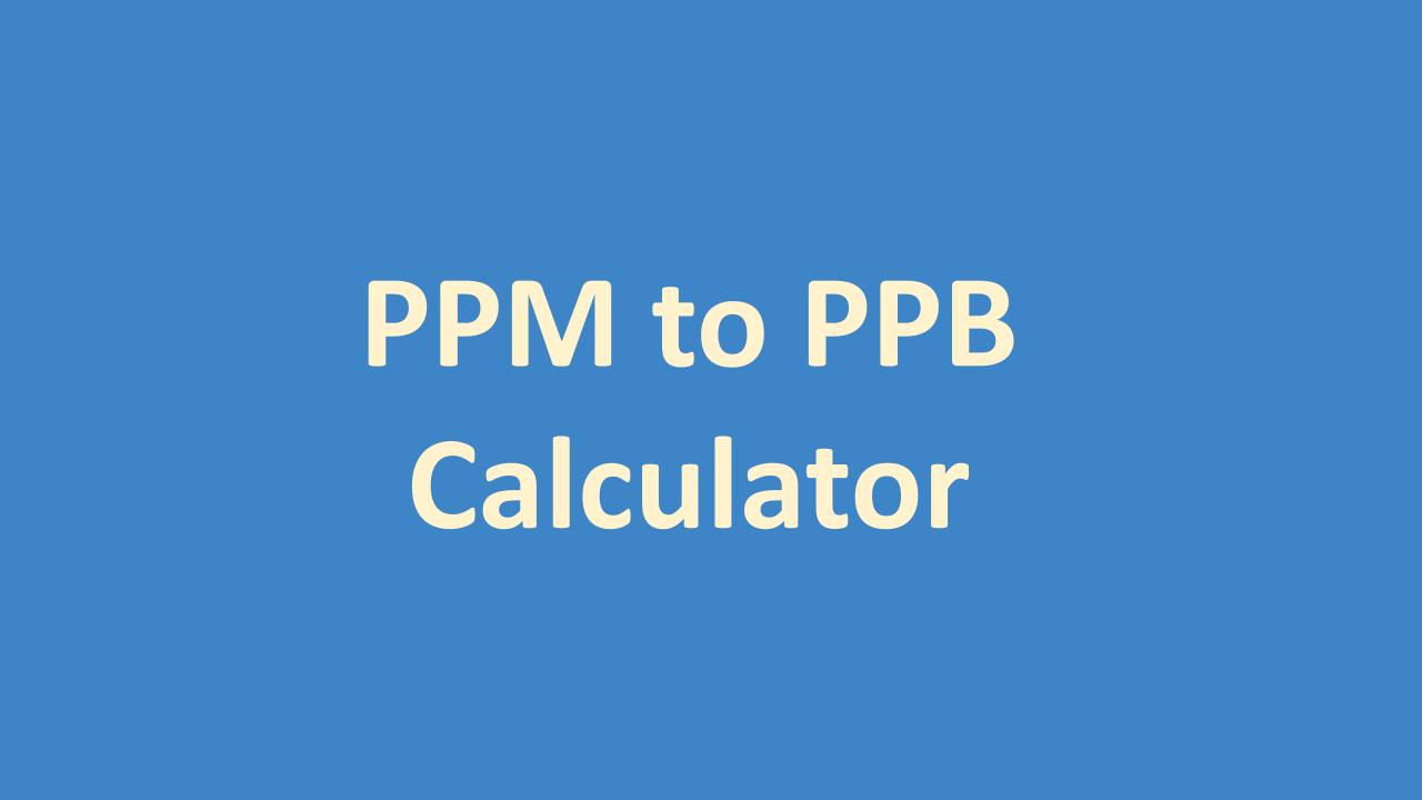 PPM to PPB Conversion Calculator - OneSDR - A Technology Blog