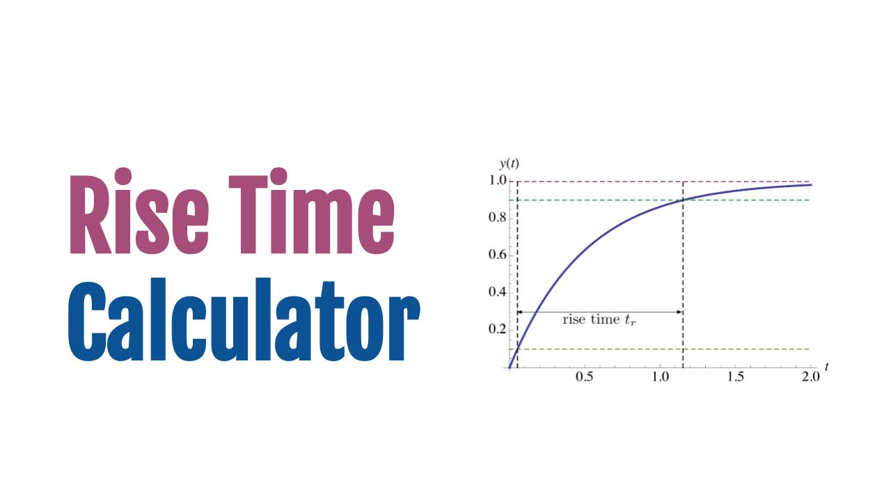 Rise Time Calculator (with examples) - OneSDR - A Technology Blog